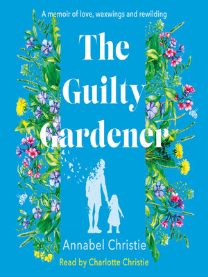 cover image of The Guilty Gardener